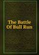 The Battle Of Bull Run, 