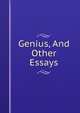 Genius, And Other Essays, 