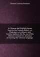 A Chinese and English phrase book in the Canton dialect: or, Dialogues on ordinary and familiar subjects for the use of the Chinese resident in . desirous of learning the Chinese language ., Thomas Lathrop Stedman 