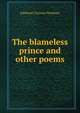 The blameless prince and other poems, Stedman, Edmund Clarence, 1833-1908 
