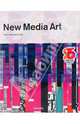 New Media Art / Нью медиа Арт, Reena Jana, Mark Tribe 