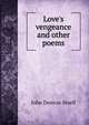 Love's vengeance and other poems, John Denton Steell 