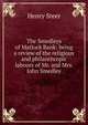 The Smedleys of Matlock Bank: being a review of the religious and philanthropic labours of Mr. and Mrs. John Smedley, Henry Steer 