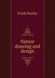 Nature drawing and design, Frank Steeley 