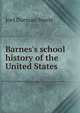 Barnes's school history of the United States, Joel Dorman Steele 