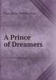 A Prince of Dreamers, Flora Annie Webster Steel 