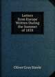 Letters from Europe Written During the Summer of 1858, Oliver Gray Steele 
