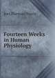 Fourteen Weeks in Human Physiology, Joel Dorman Steele 