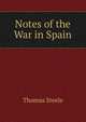 Notes of the War in Spain, Thomas Steele 