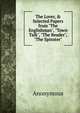 The Lover, & Selected Papers from "The Englishman", "Town Talk", "The Reader", "The Spinster", Heinrich Kretschmayr 