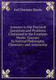 Answers to the Practical Questions and Problems Contained in the Fourteen Weeks' Courses: In Natural Philosophy, Chemistry and Astronomy, Joel Dorman Steele 