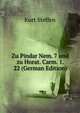 Zu Pindar Nem. 7 und zu Horat. Carm. 1. 22 (German Edition), Kurt Steffen 