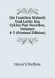 Die Familien Walseth Und Leith: Ein Cyklus Von Novellen, Volumes 4-5 (German Edition), Henrich Steffens 