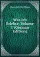 Was Ich Erlebte, Volume 1 (German Edition), Henrich Steffens 