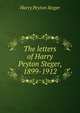 The letters of Harry Peyton Steger, 1899-1912, Harry Peyton Steger 