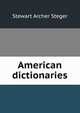 American dictionaries, Stewart Archer Steger 