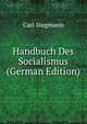 Handbuch Des Socialismus (German Edition), Carl Stegmann 