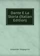 Dante E La Storia (Italian Edition), Leopoldo Stegagnini 