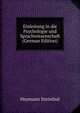 Einleitung in die Psychologie und Sprachwissenschaft (German Edition), Heymann Steinthal 