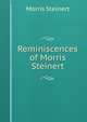 Reminiscences of Morris Steinert, Morris Steinert 