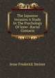 The Japanese Invasion A Study In The Psychology Of Inter -Racial Contacts, Jesse Frederick Steiner 