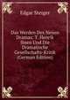 Das Werden Des Neuen Dramas: T. Henrik Ibsen Und Die Dramatische Gesellschafts-Kritik (German Edition), Edgar Steiger 