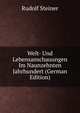 Welt- Und Lebensanschauungen Im Naunzehnten Jahrhundert (German Edition), Rudolf Steiner 