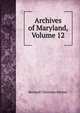 Archives of Maryland, Volume 12, Steiner, Bernard Christian 