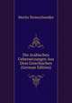 Die Arabischen Uebersetzungen Aus Dem Griechischen (German Edition), Moritz Steinschneider 