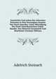 Geschichte Und Leben Der Schweizer Kolonien in Den Vereinigten Staaten Von Nord-Amerika: Unter Mitwirkung Des Nord-Amerikanischen Grutli-Bundes. Das Material Gesammelt Und Bearbeitet (German Edition), Adelrich Steinach 