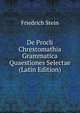De Procli Chrestomathia Grammatica Quaestiones Selectae (Latin Edition), Friedrich Stein 