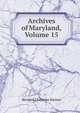 Archives of Maryland, Volume 15, Steiner, Bernard Christian 
