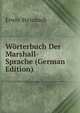 Worterbuch Der Marshall-Sprache (German Edition), Erwin Steinbach 