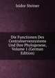 Die Functionen Des Centralnervensystems Und Ihre Phylogenese, Volume 1 (German Edition), Isidor Steiner 