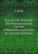 System Der Statistik: Der Populationistik Und Der Volkswirthschaftslehre Sic (German Edition), L Stein 