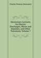 Elementary Lectures On Electric Discharges, Waves and Impulses, and Other Transients, Volume 7, Charles Proteus Steinmetz 