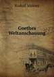 Goethes Weltanschauung, Rudolf Steiner 