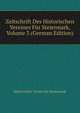 Zeitschrift Des Historischen Vereines Fur Steiermark, Volume 3 (German Edition), Historischer Verein fur Steiermark 