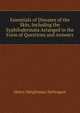 Essentials of Diseases of the Skin, Including the Syphilodermata Arranged in the Form of Questions and Answers, Henry Weightman Stelwagon 
