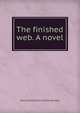 The finished web. A novel, Mary Gaillard Tobin McCan Stempel 