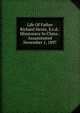 Life Of Father Richard Henle, S.v.d.: Missionary In China : Assassinated November 1, 1897, 