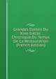 Grandes Dames Du Xixe Siecle: Chronique Du Temps De La Restauration (French Edition), 