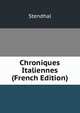 Chroniques Italiennes (French Edition), Stendhal 