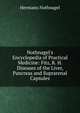 Nothnagel's Encyclopedia of Practical Medicine: Fitz, R. H. Diseases of the Liver, Pancreas and Suprarenal Capsules, Hermann Nothnagel 