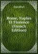 Rome, Naples Et Florence (French Edition), Stendhal 