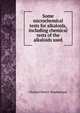 Some microchemical tests for alkaloids, including chemical tests of the alkaloids used, Charles Henry Stephenson 