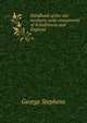 Handbook of the old-northern runic monuments of Scandinavia and England, George Stephens 