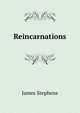 Reincarnations, Stephens, James, 1882-1950 