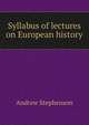 Syllabus of lectures on European history, Andrew Stephenson 