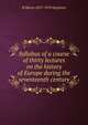 Syllabus of a course of thirty lectures on the history of Europe during the seventeenth century, H Morse 1857-1919 Stephens 